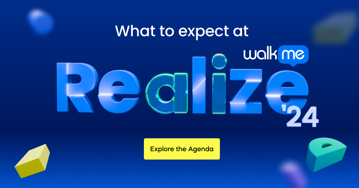 The Realize 2024 agenda is live - WalkMe Blog