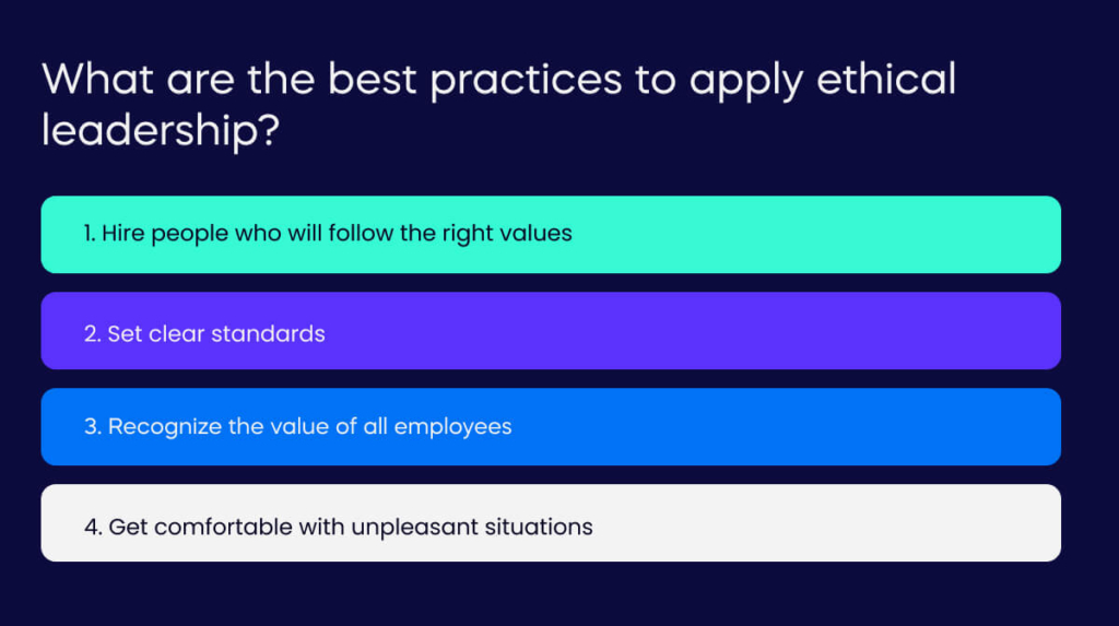 What are the best practices to apply ethical leadership?