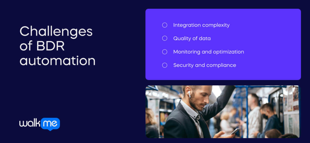Challenges of BDR automation