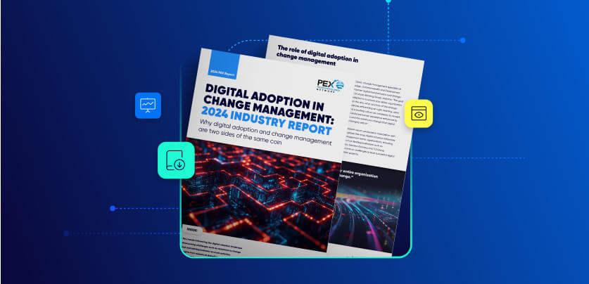 PEX Industry Report: Digital Adoption in Change Management 2024