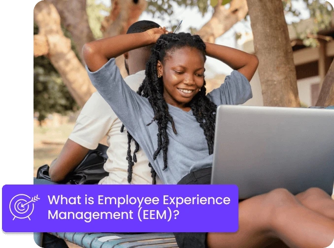 Employee Experience Management (EEM)