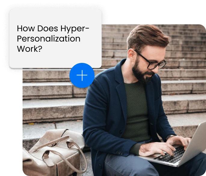 Hyper-Personalization